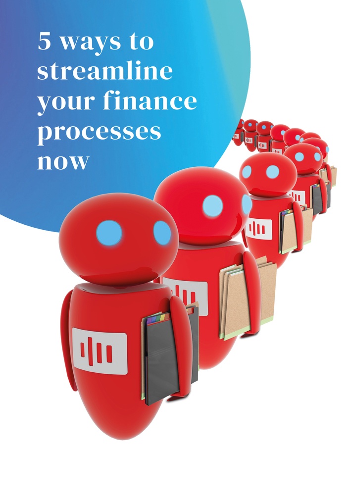 5 ways to streamline your finance processes now